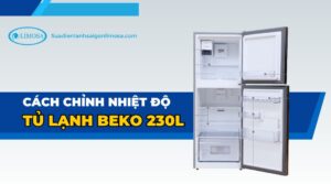 cách chỉnh nhiệt độ tủ lạnh beko 230l