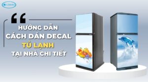 Cách dán decal tủ lạnh tại nhà chi tiết
