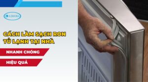 cách làm sạch ron tủ lạnh