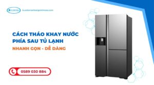 cách tháo khay nước tủ lạnh