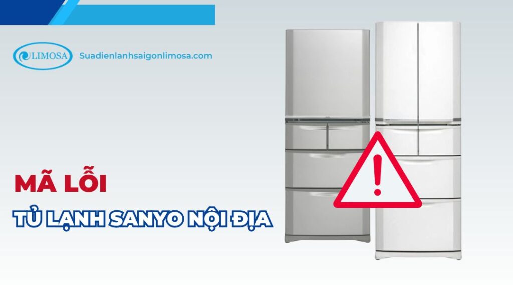 mã lỗi tủ lạnh sanyo nội địa