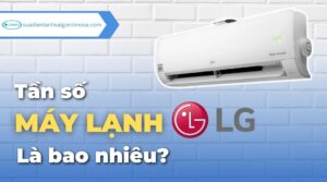 Tần số máy lạnh LG bao nhiêu