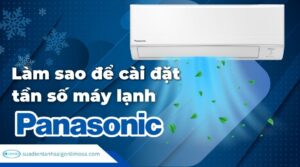 Tần số máy lạnh Panasonic bao nhiêu