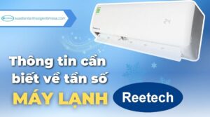 Tần số máy lạnh Reetech bao nhiêu