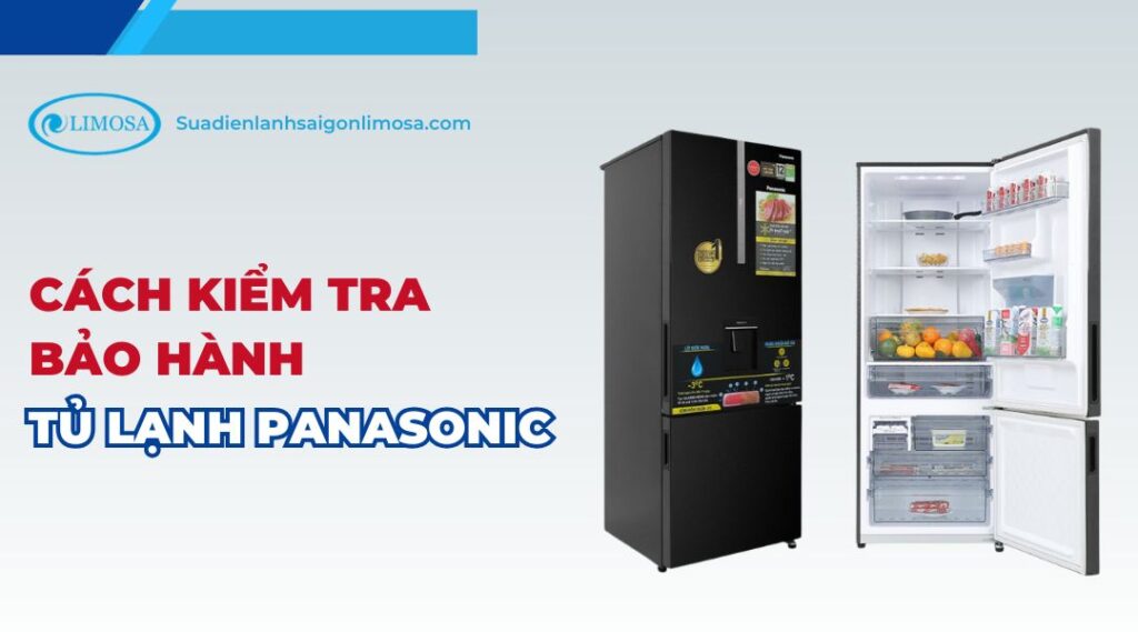 cách kiểm tra bảo hành tủ lạnh panasonic