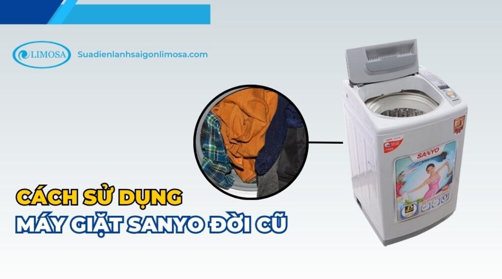 cách sử dụng máy giặt sanyo đời cũ