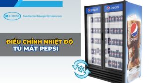 điều chỉnh nhiệt độ tủ mát pepsi
