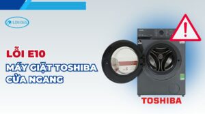 lỗi e10 máy giặt toshiba cửa ngang