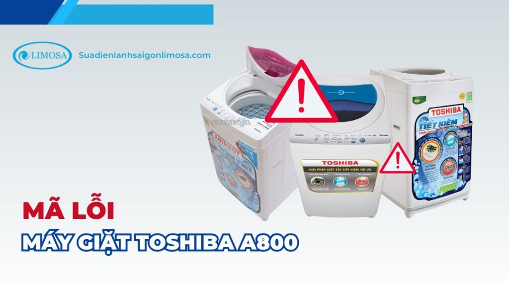 mã lỗi máy giặt toshiba a800