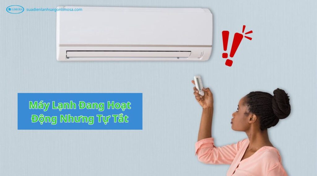 Máy Lạnh Đang Hoạt Động Nhưng Tự Tắt