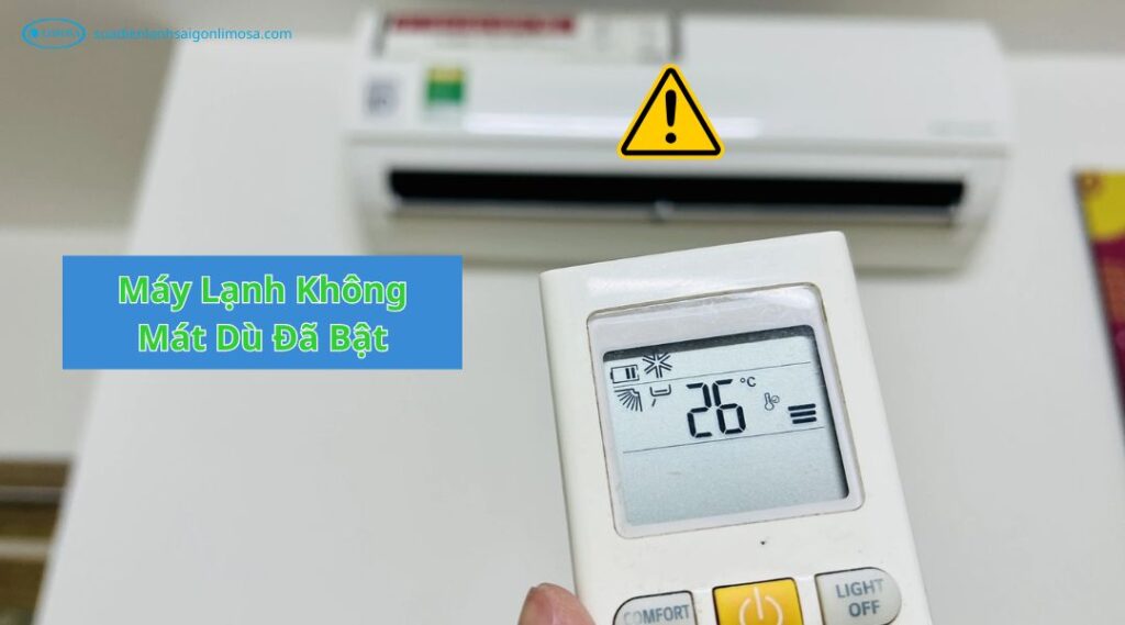 Máy Lạnh Không Mát Dù Đã Bật