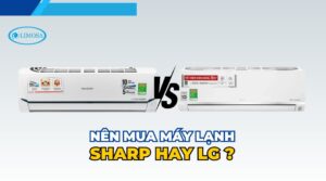 nên mua máy lạnh sharp hay lg