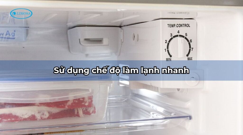 Sử dụng chế độ làm lạnh nhanh