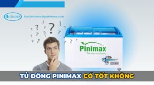 tủ đông pinimax có tốt không