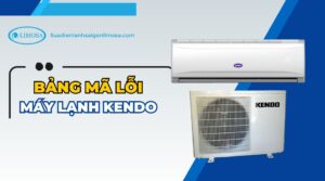 bảng mã lỗi máy lạnh kendo