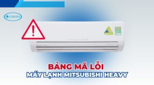 bảng mã lỗi máy lạnh mitsubishi heavy