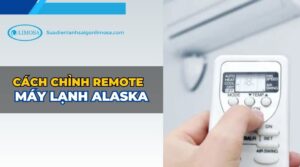 cách chỉnh remote máy lạnh alaska