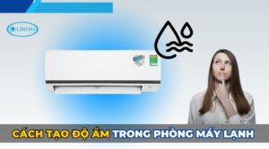 cách tạo độ ẩm trong phòng máy lạnh