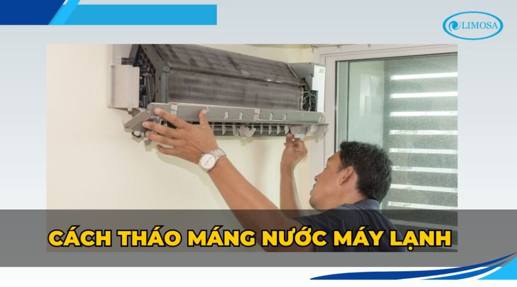 cách tháo máng nước máy lạnh