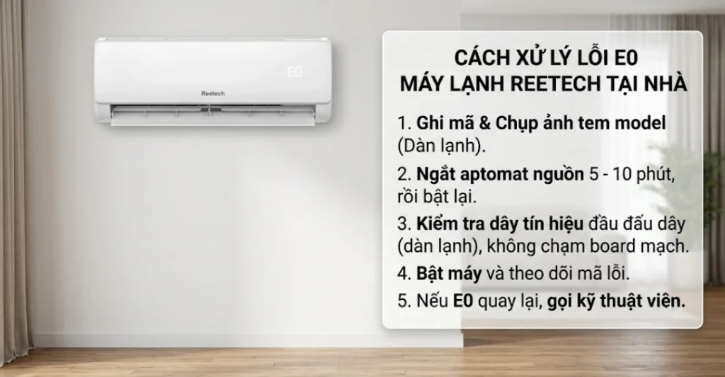 Cách xử lý máy lạnh Reetech báo lỗi E0 tại nhà