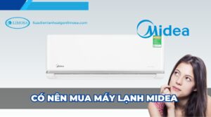 có nên mua máy lạnh midea