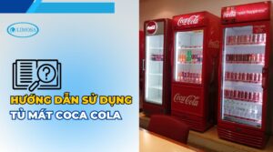 hướng dẫn sử dụng tủ mát coca cola
