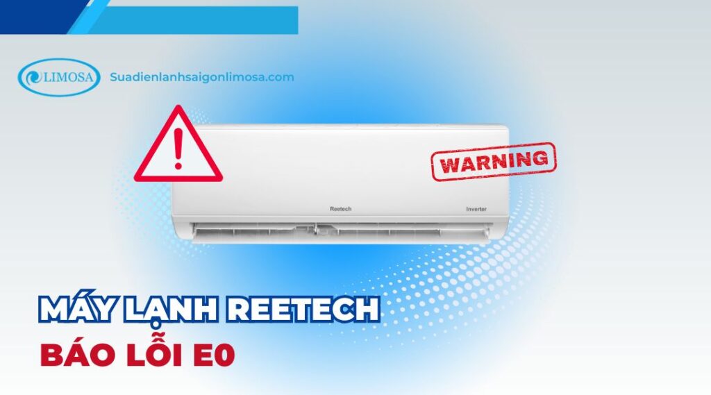 máy lạnh reetech báo lỗi e0