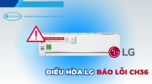 điều hòa lg báo lỗi ch36