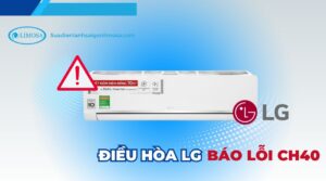 điều hòa lg báo lỗi ch40