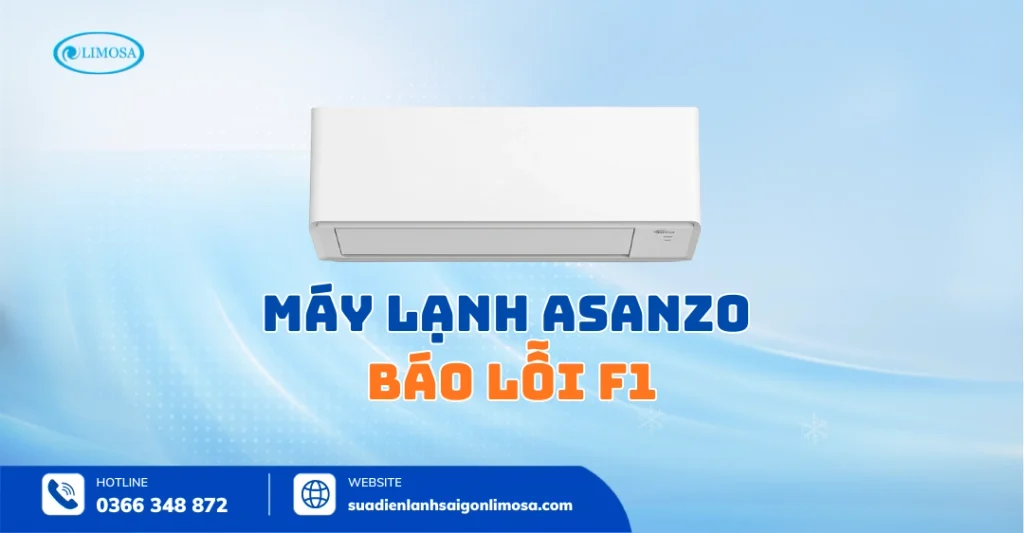 Máy Lạnh Asanzo Báo Lỗi F1 - Hướng Dẫn Tự Khắc Phục Từ A-Z