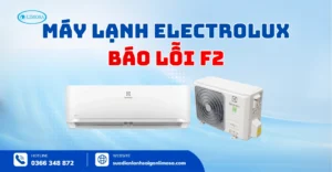 Máy Lạnh Electrolux Báo Lỗi F2