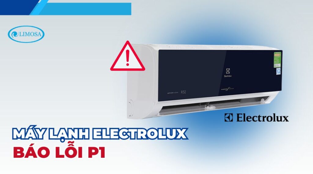 máy lạnh electrolux báo lỗi p1