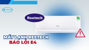 máy lạnh reetech báo lỗi e4