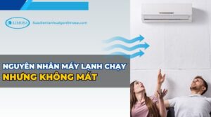 Nguyên nhân máy lạnh chạy nhưng không mát