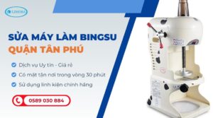 sửa máy làm bingsu quận Tân Phú
