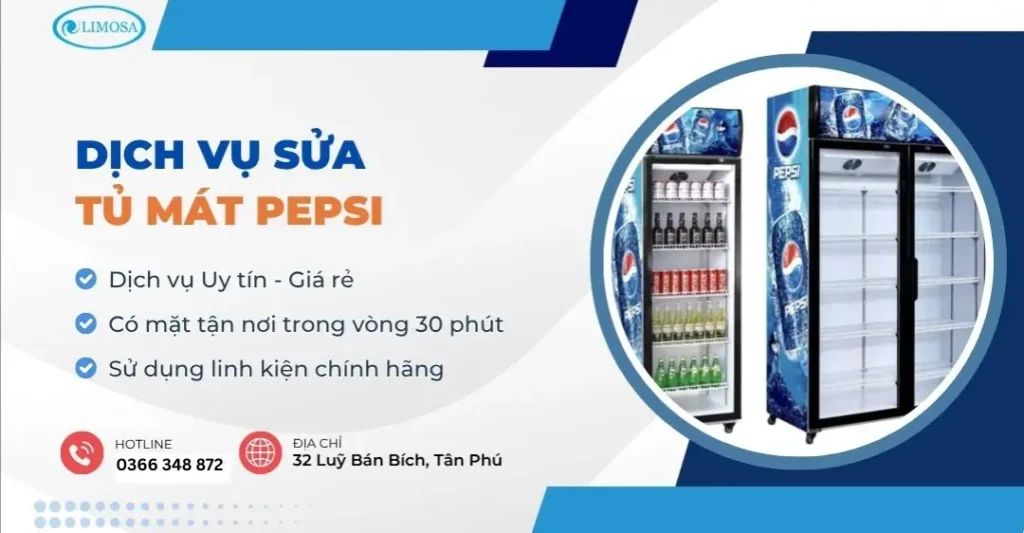 Sửa Tủ Mát Pepsi - Đơn Vị Sửa Giá Rẻ, Uy Tín