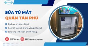 sửa tủ mát quận Tân Phú
