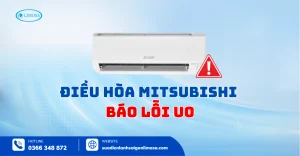 Điều Hòa Mitsubishi Báo Lỗi U0 - Hướng Dẫn Tự Xử Lý Chi Tiết