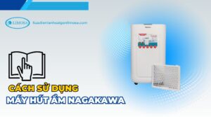 cách sử dụng máy hút ẩm nagakawa