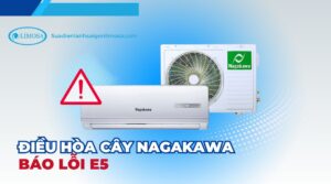 điều hòa cây nagakawa báo lỗi e5