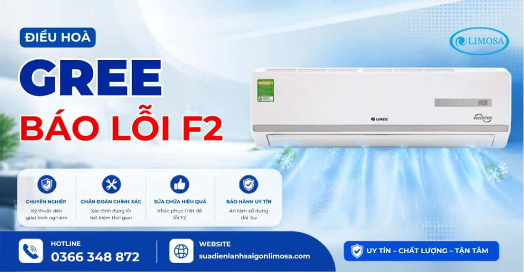 điều hoà Gree báo lỗi F2 và dịch vụ sửa chữa chuyên nghiệp tại nhà của Sửa Điện Lạnh Sài Gòn Limosa