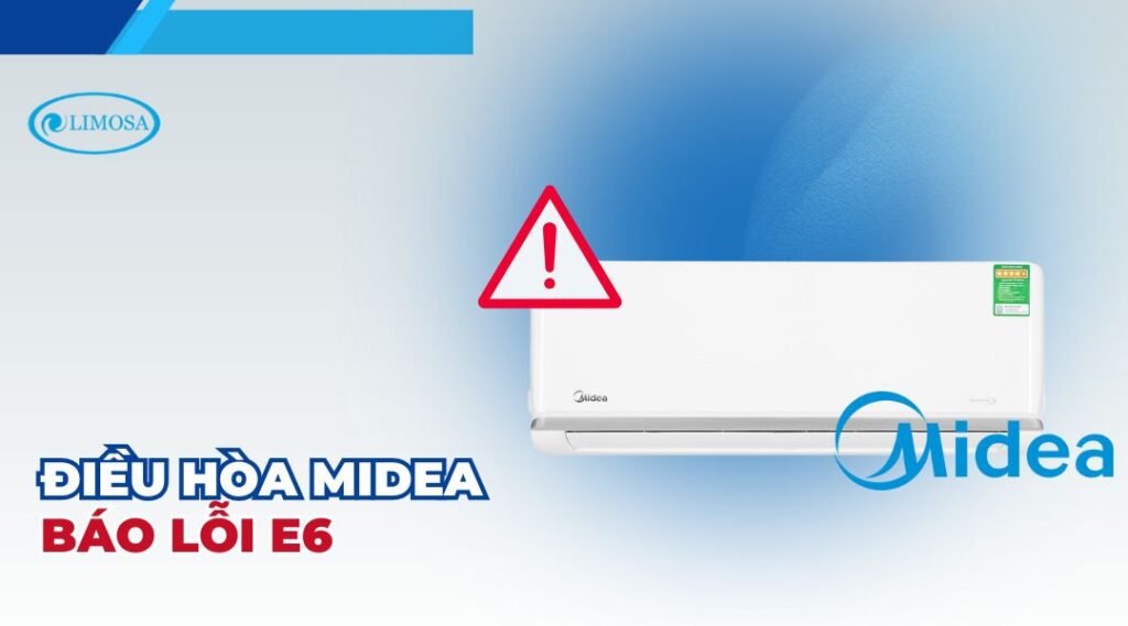 điều hòa midea báo lỗi e6