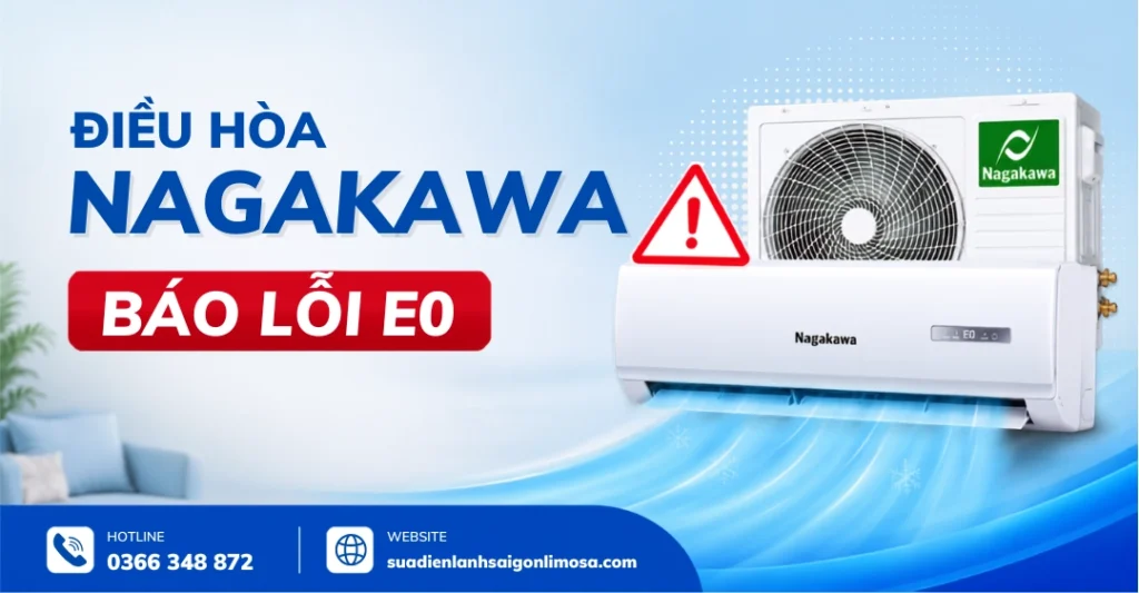 hướng dẫn khắc phục điều hòa Nagakawa báo lỗi E0 tại Sửa Điện Lạnh Sài Gòn Limosa