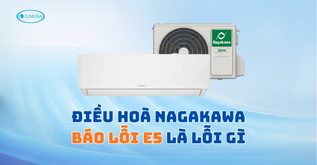 Điều hoà Nagakawa báo lỗi E5 là mã cảnh báo sự cố ở mạch cảm biến nhiệt độ