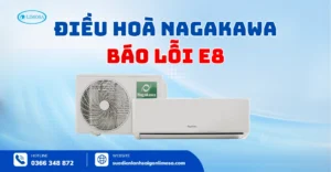 Điều Hòa Nagakawa Báo Lỗi E8