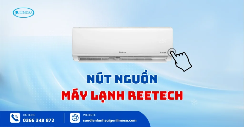 Nút Nguồn Máy Lạnh Reetech Ở Đâu? Hướng Dẫn Sử Dụng