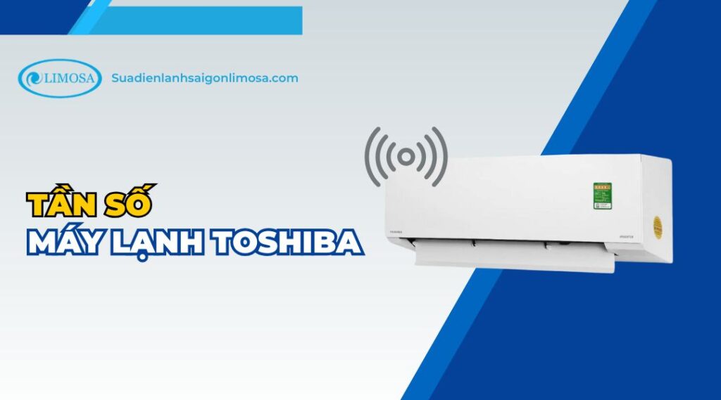 tần số máy lạnh toshiba