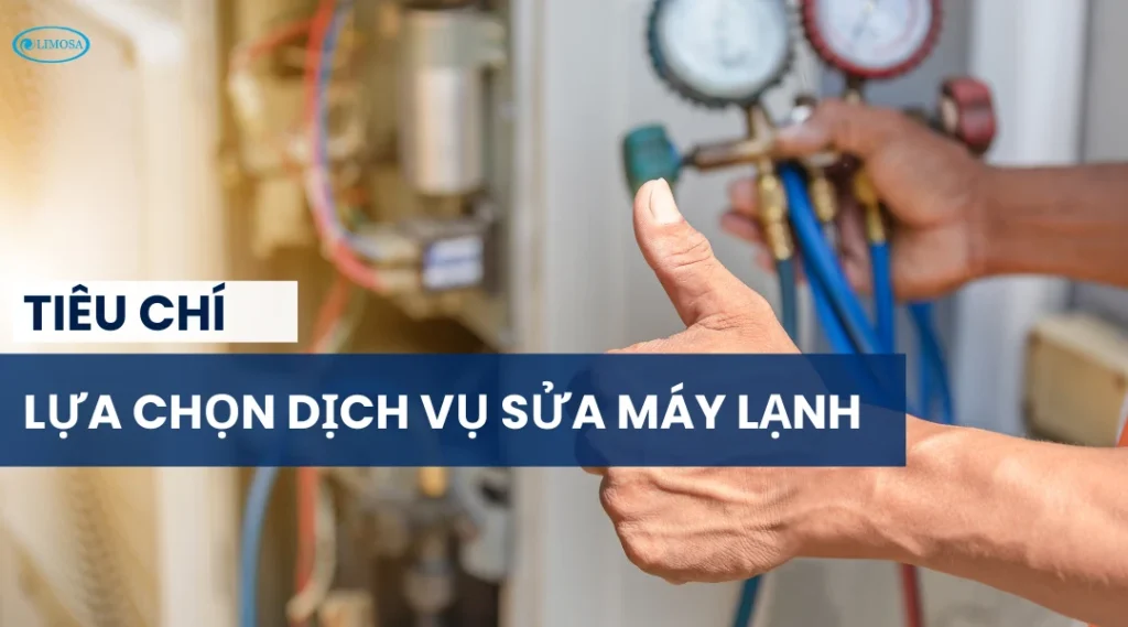 Tiêu Chí Lựa Chọn Dịch Vụ Sửa Máy Lạnh tiêu chí lựa chọn dịch vụ sửa máy lạnh