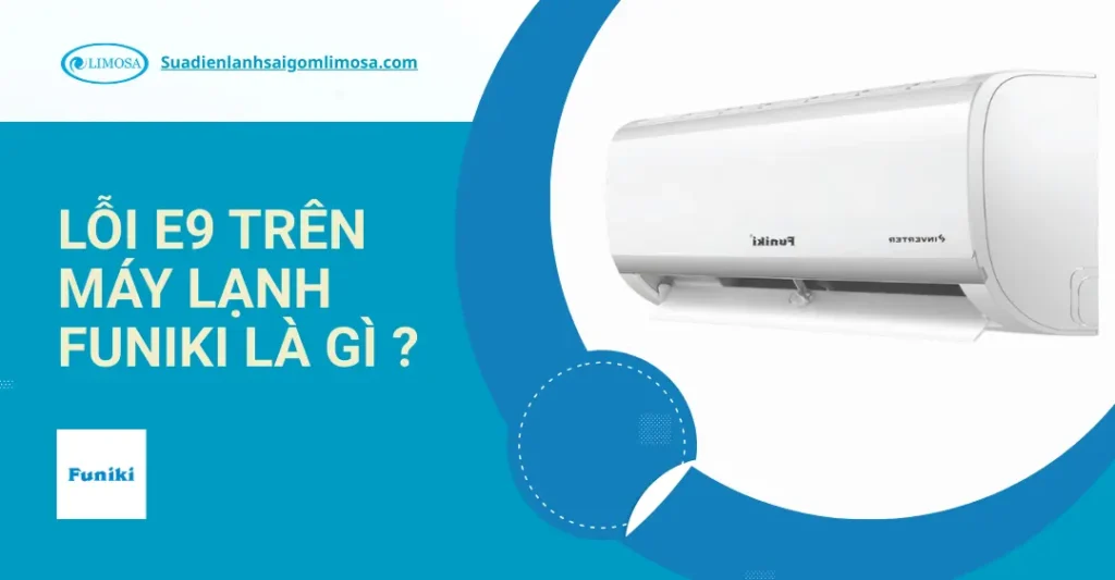 Lỗi E9 máy lạnh funiki là gì
