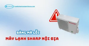 bảng mã lỗi máy lạnh sharp nội địa